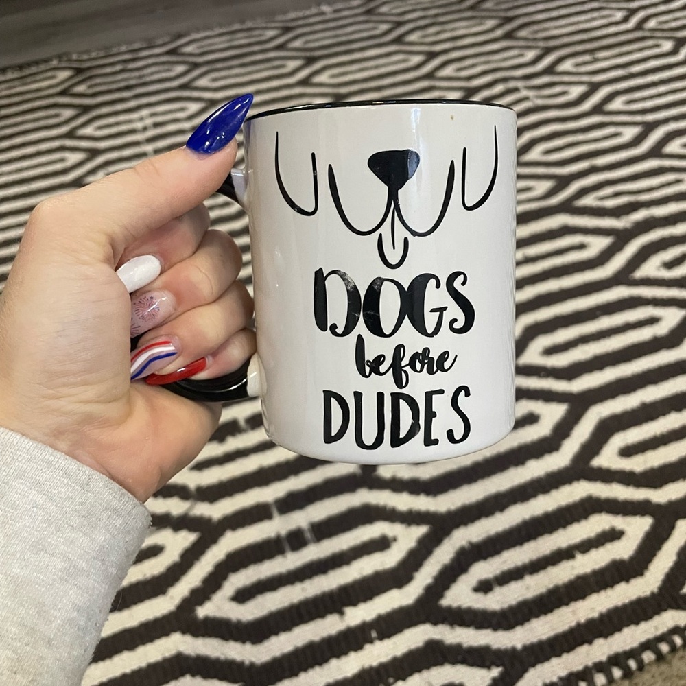 “Dogs before Dudes” Coffee Cup/ Mug
